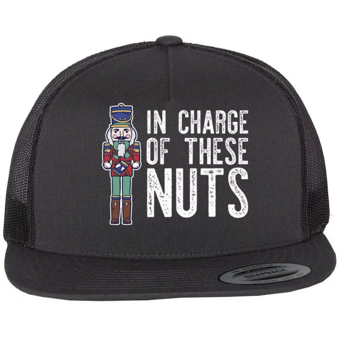 In Charge Of These Nuts! Nutcracker Christmas Ballet Meme Flat Bill Trucker Hat