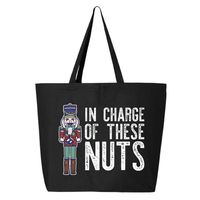 In Charge Of These Nuts! Nutcracker Christmas Ballet Meme 25L Jumbo Tote