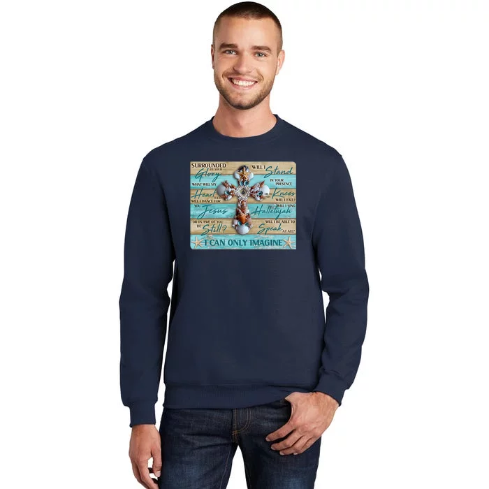 I Can Only Imagine Faith Sea Shell Cross Tall Sweatshirt