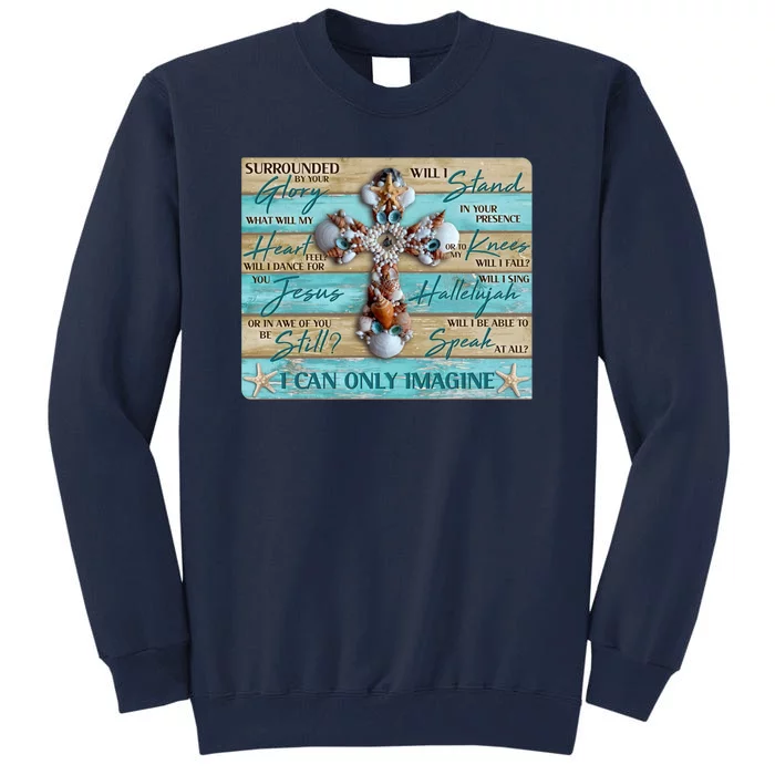 I Can Only Imagine Faith Sea Shell Cross Tall Sweatshirt