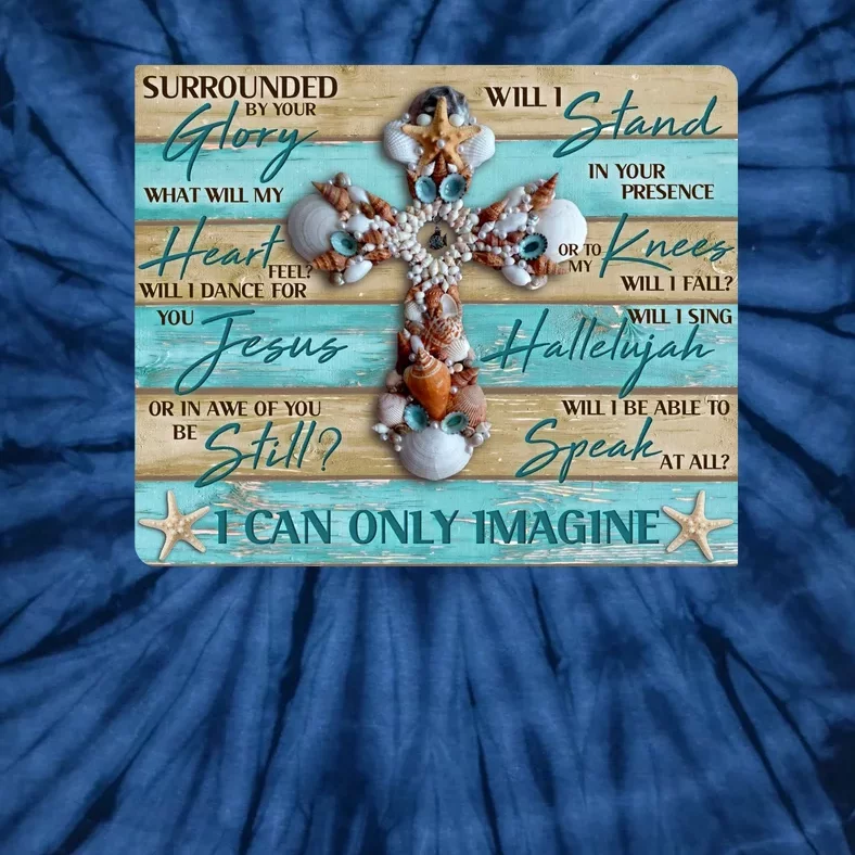 I Can Only Imagine Faith Sea Shell Cross Tie-Dye T-Shirt