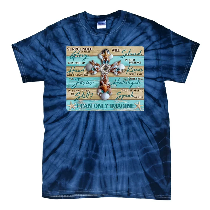 I Can Only Imagine Faith Sea Shell Cross Tie-Dye T-Shirt