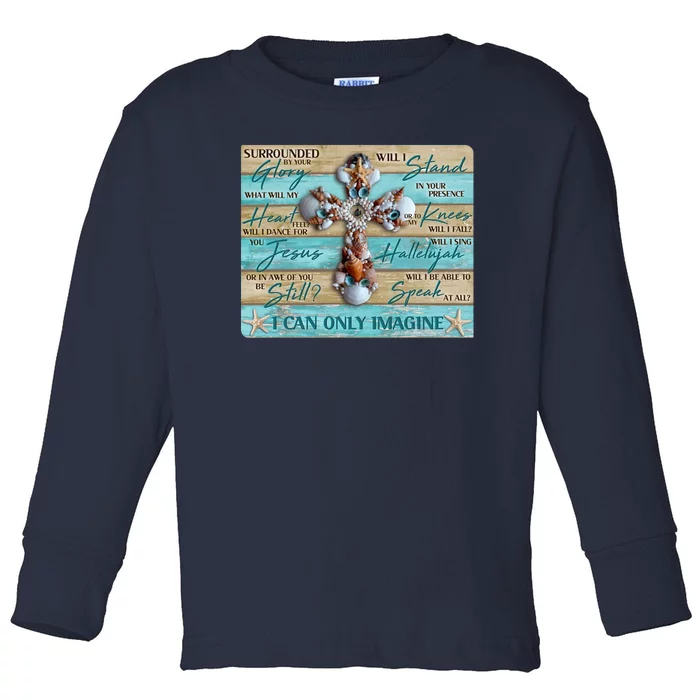 I Can Only Imagine Faith Sea Shell Cross Toddler Long Sleeve Shirt