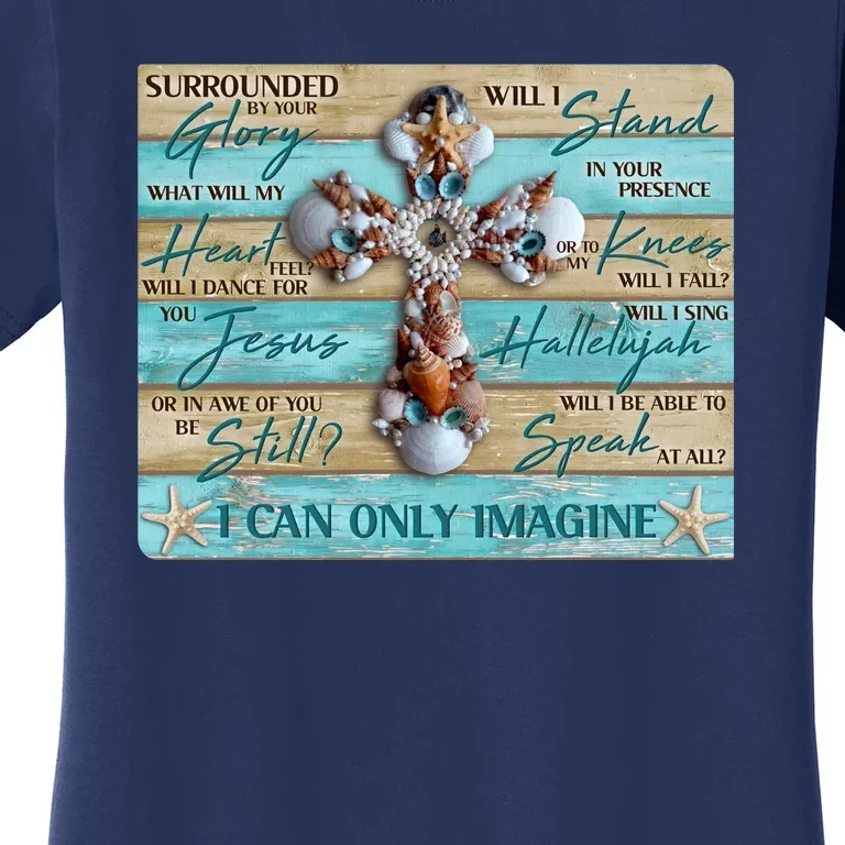 I Can Only Imagine Faith Sea Shell Cross Women's T-Shirt