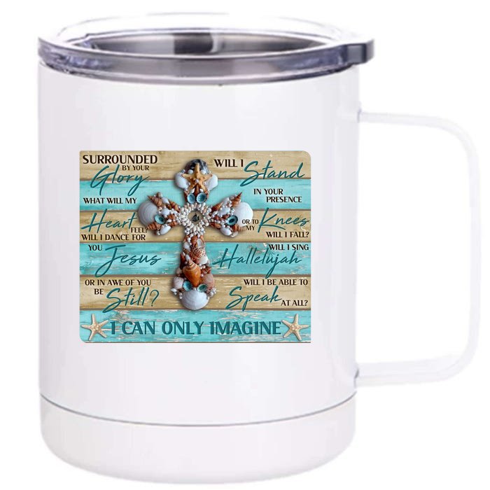 I Can Only Imagine Faith Sea Shell Cross Front & Back 12oz Stainless Steel Tumbler Cup