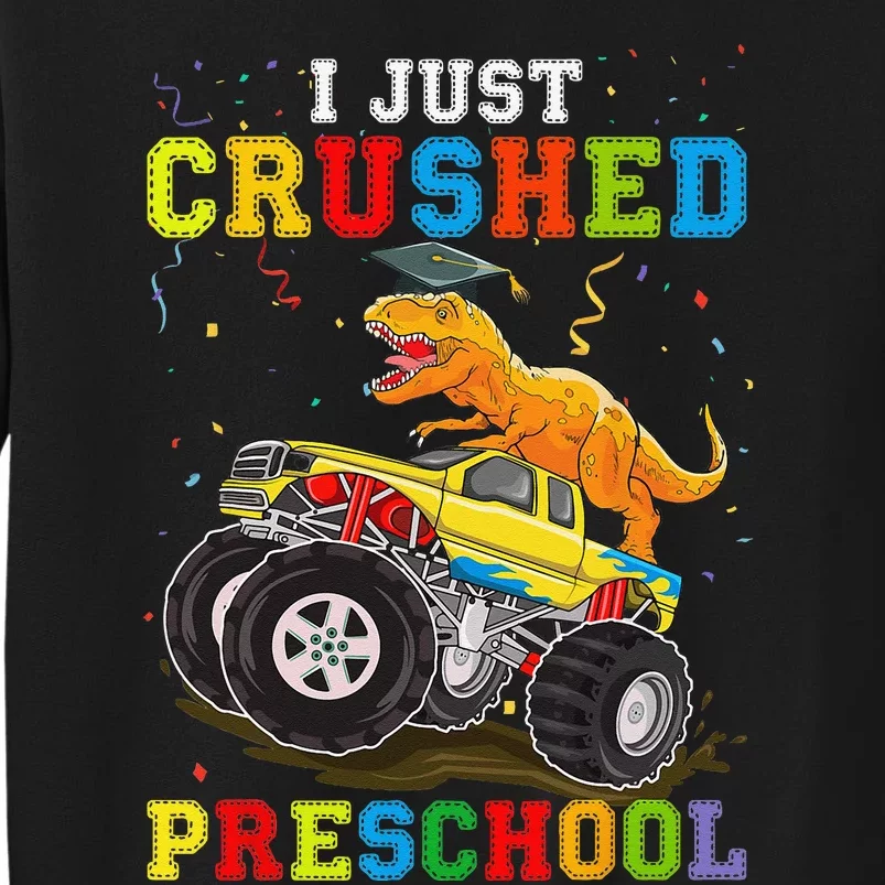 I Crushed Preschool Kindergarten Monster truck Graduation Tall Sweatshirt