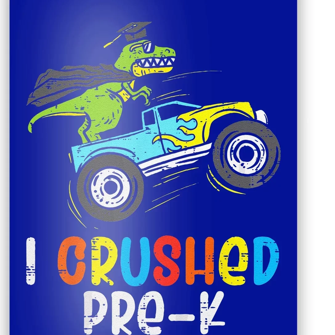 I Crushed PreK TRex Monster Truck Graduation Cap Poster