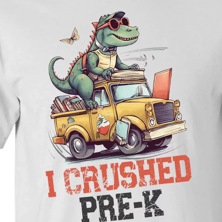 I Crushed PreK Truck Graduation dinosaur Preschool cute Tall T-Shirt