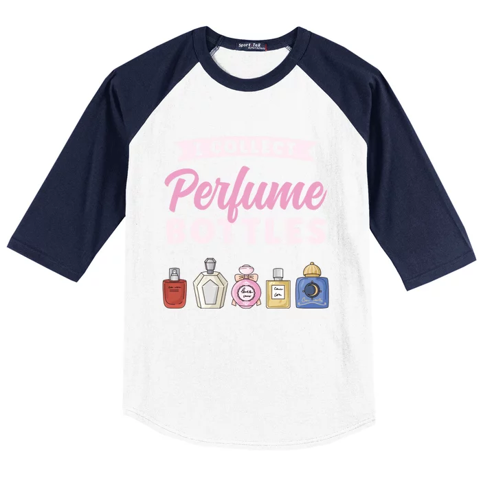 I Collect Perfume Bottles Aromatic Perfume Cute Gift Baseball Sleeve Shirt