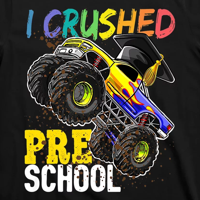 I Crushed Preschool Monster Truck Graduation T-Shirt