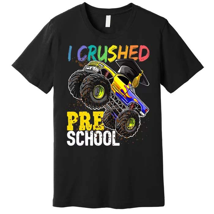 I Crushed Preschool Monster Truck Graduation Premium T-Shirt