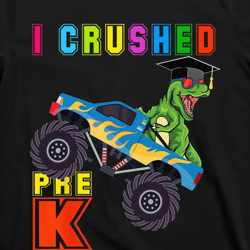 I Crushed PreK TRex Monster Truck Graduation Cap T-Shirt