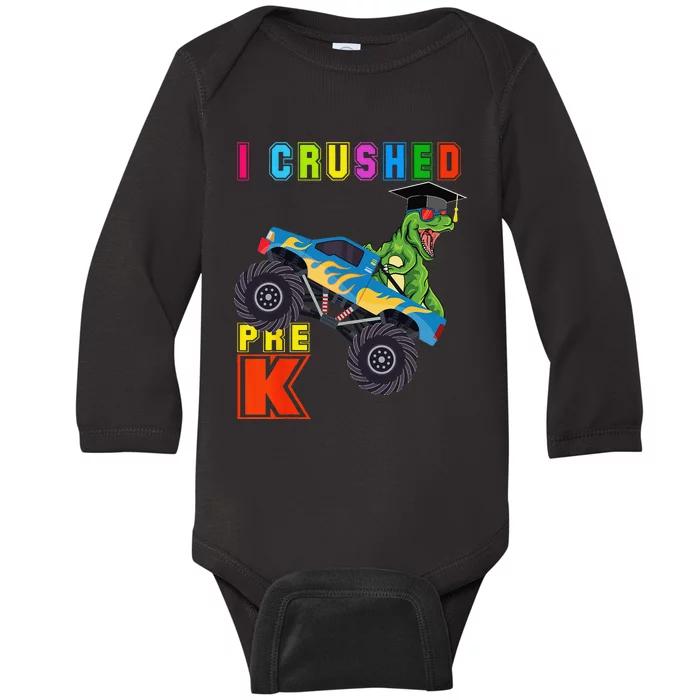 I Crushed PreK TRex Monster Truck Graduation Cap Baby Long Sleeve Bodysuit