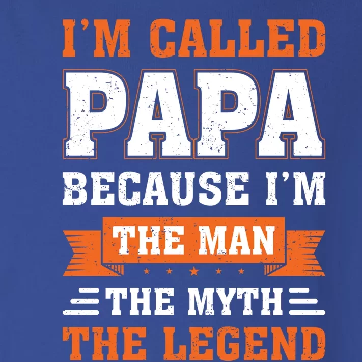 Im Called Papa Because Im The Myth Legend Fathers Day Cute Gift Toddler Long Sleeve Shirt