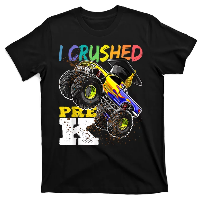 I Crushed Pre K Monster Truck Graduation Cap Tee Gift Boy T-Shirt