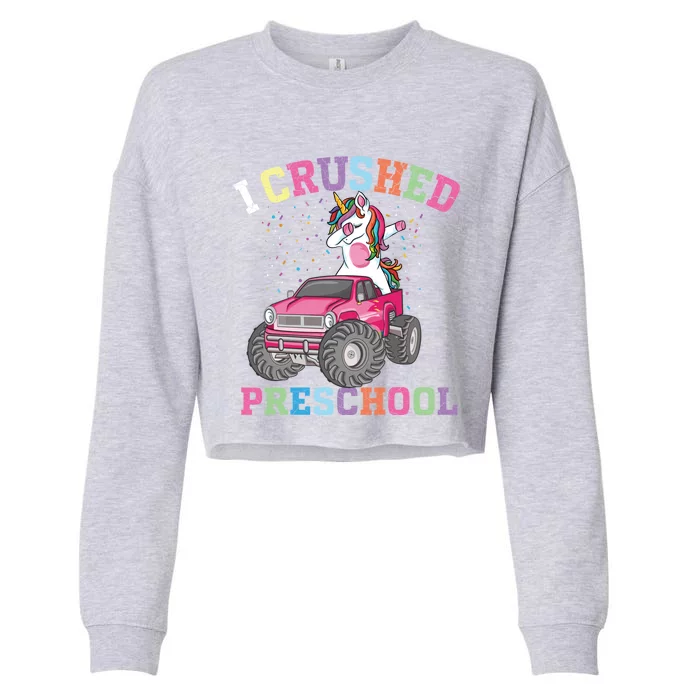 I Crushed Preschool Dabbing Unicorn Truck Graduation Gift Cropped Pullover Crew