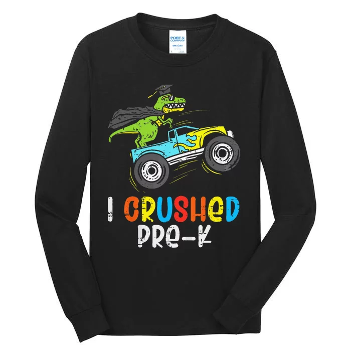 I Crushed PreK TRex Monster Truck Graduation Cap Tall Long Sleeve T-Shirt