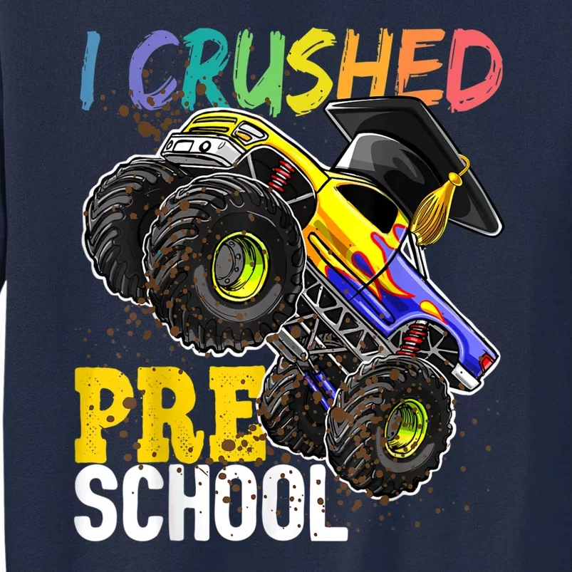 I Crushed Preschool Monster Truck Graduation Cap Gift Boys Tall Sweatshirt