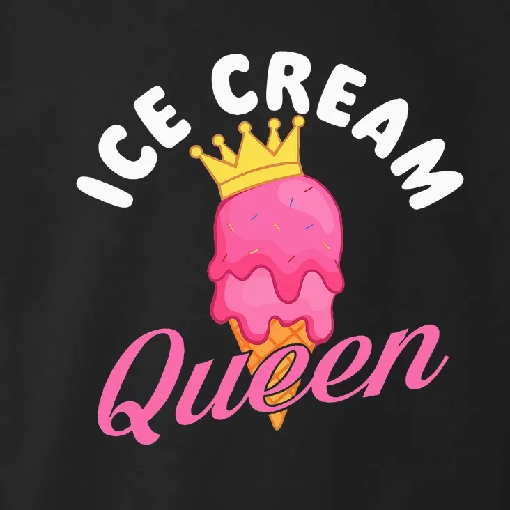 Ice Cream Queen Ice Cream Lover Gelato Sweet Tooth Toddler Hoodie