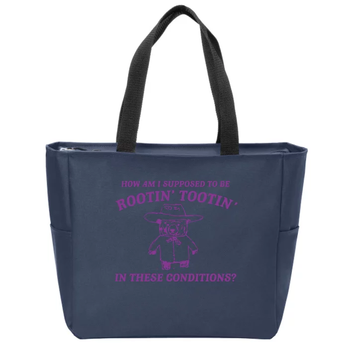 I Can_t Root And Toot In These Conditions Vintage Drawing Zip Tote Bag