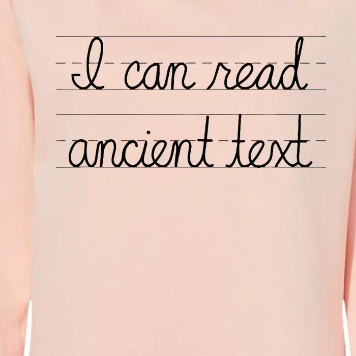 I Can Read Ancient Text Womens California Wash Sweatshirt