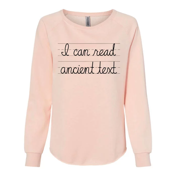 I Can Read Ancient Text Womens California Wash Sweatshirt