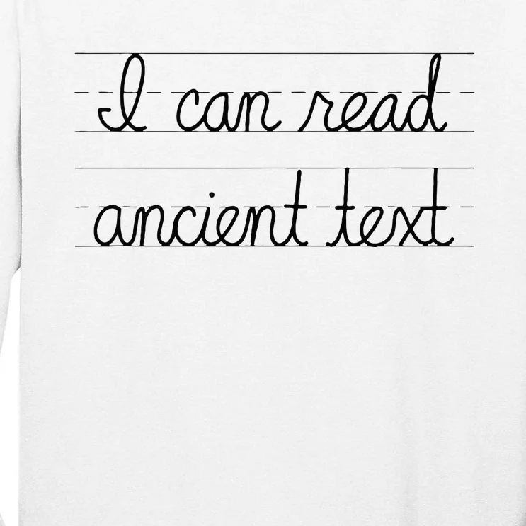 I Can Read Ancient Text Tall Long Sleeve T-Shirt