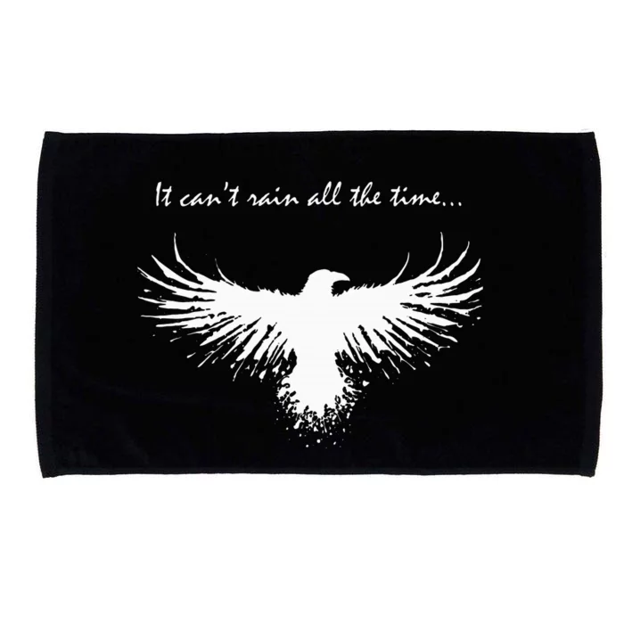 It CanT Rain All The Time Microfiber Hand Towel