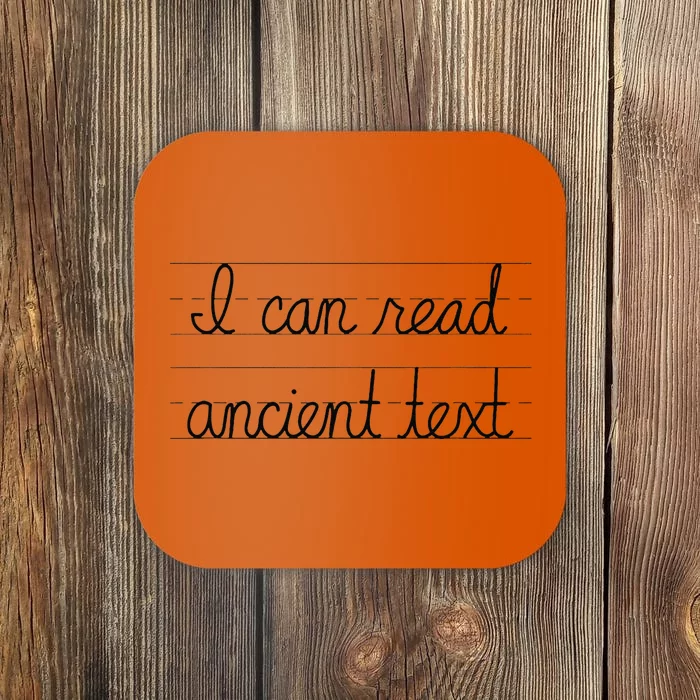 I Can Read Ancient Text Coaster