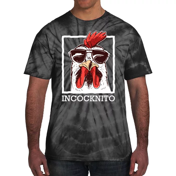 Incocknito Cock Rooster Wearing Sunglasses Chicken Lover Tie-Dye T-Shirt