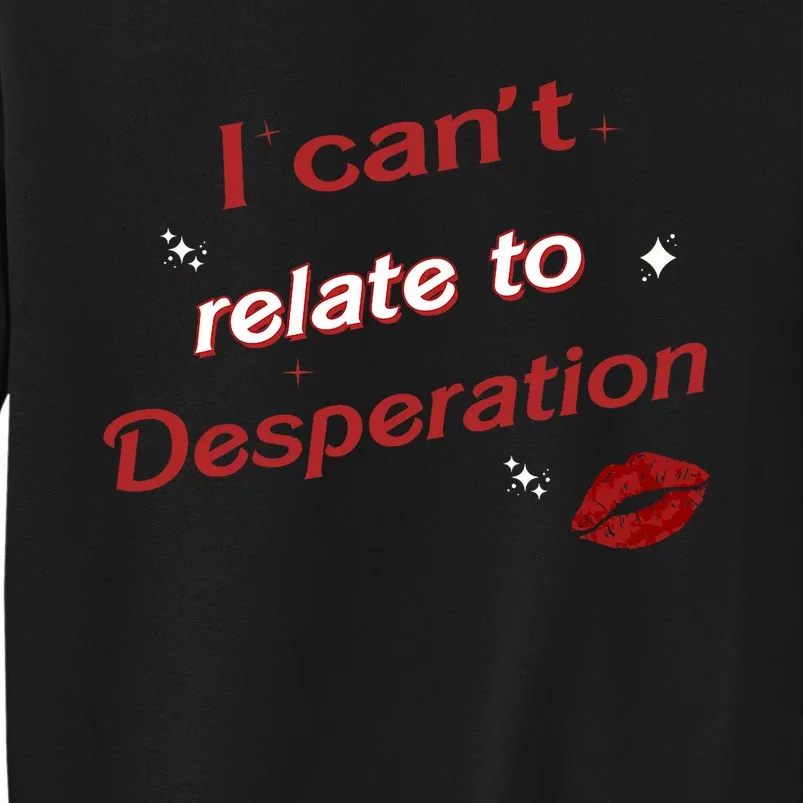 I Can’T Relate To Desperation Sabrina First Name Sweatshirt