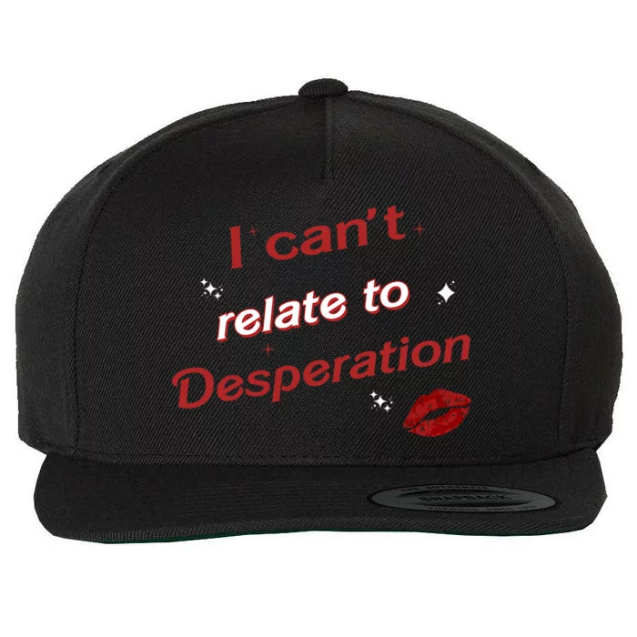 I Can’T Relate To Desperation Sabrina First Name Wool Snapback Cap