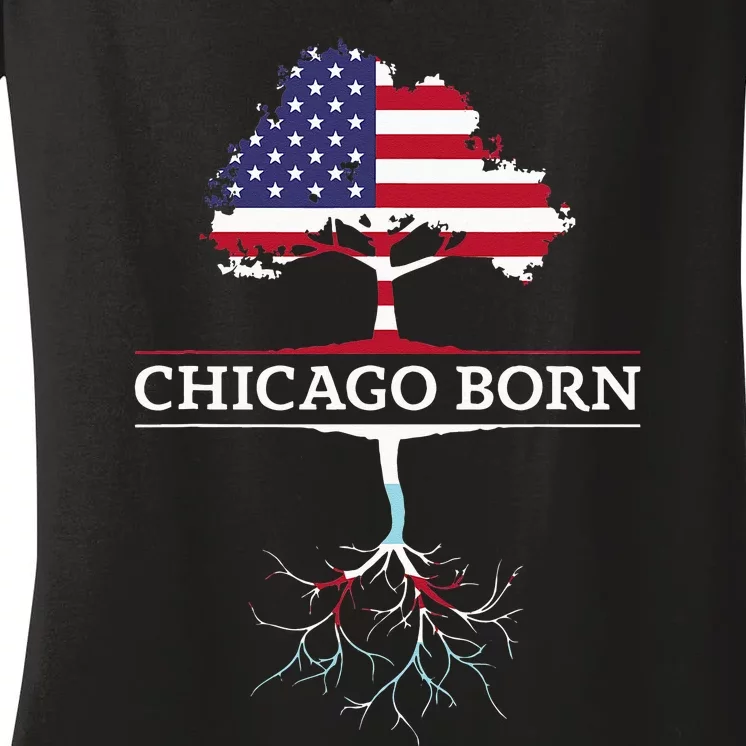 Illinois Chicago Roots Chicago Born Women's V-Neck T-Shirt