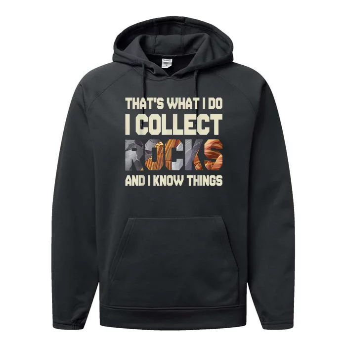 I Collect Rocks And I Know Things Geology Geologist Geode Performance Fleece Hoodie