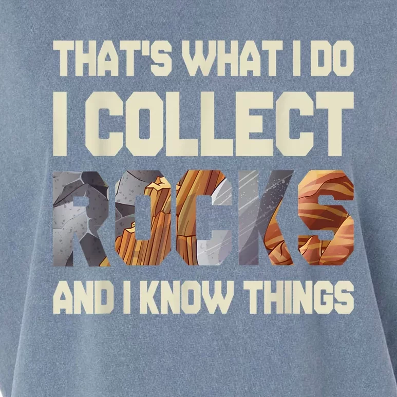 I Collect Rocks And I Know Things Geology Geologist Geode Garment-Dyed Women's Muscle Tee