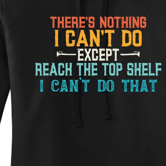 I Cant Reach The Top Shelf Funny Short People Tees Gift Women's Pullover Hoodie