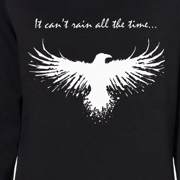 It CanT Rain All The Time Womens California Wash Sweatshirt