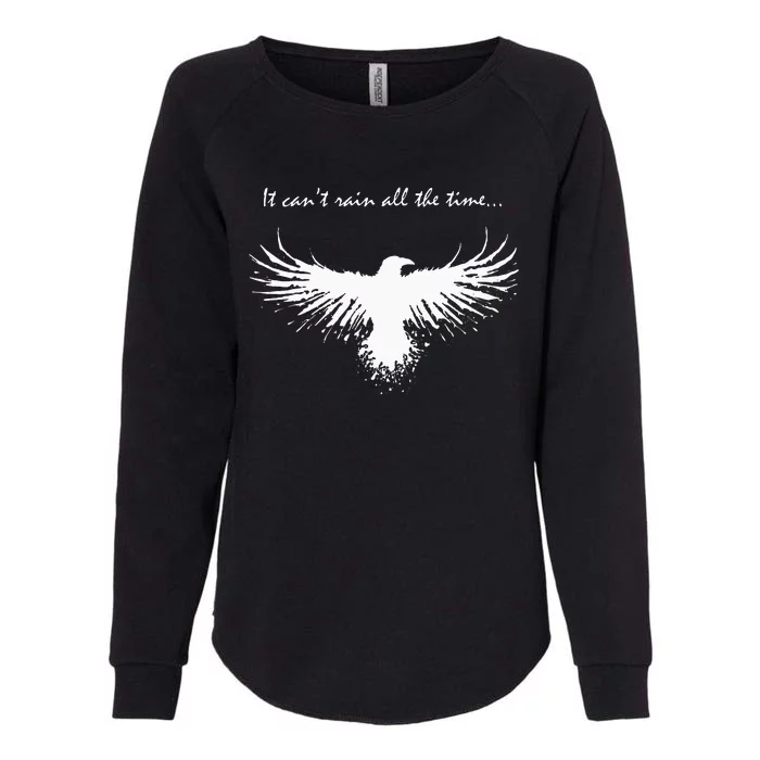 It CanT Rain All The Time Womens California Wash Sweatshirt