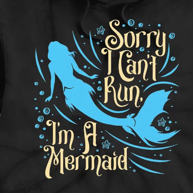 I Cant Run Im A Mermaid Womens Funny Swim Fun Beach Tie Dye Hoodie