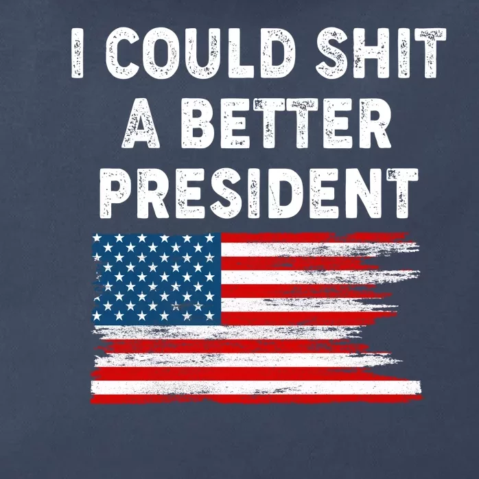 I Could Shit A Better President Distressed USA American Flag Zip Tote Bag