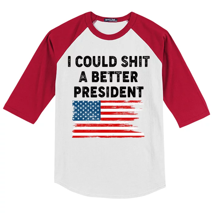 I Could Shit A Better President Distressed USA American Flag Kids Colorblock Raglan Jersey