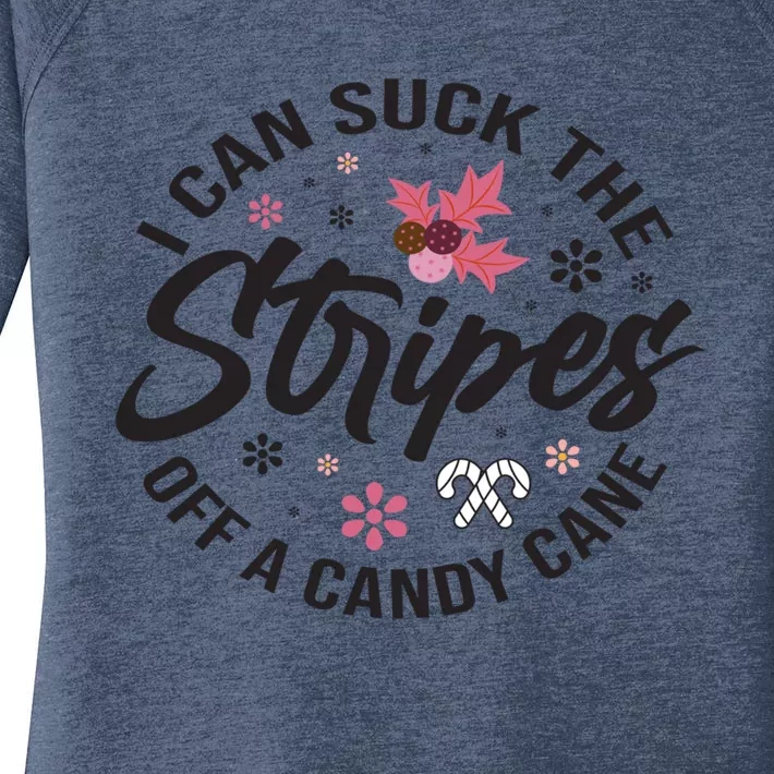 I Can Suck The Stripes Of A Candy Cane Christmas Holiday Gift Women's Perfect Tri Tunic Long Sleeve Shirt