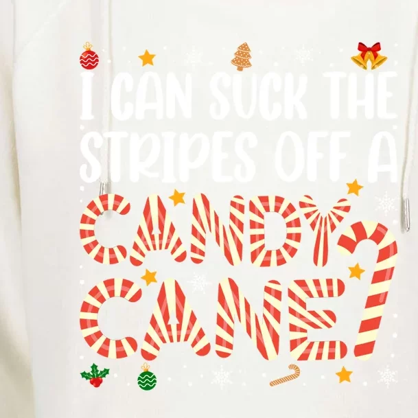 I Can Suck The Stripes Off A Candy Cane Funny Christmas Xmas Funny Gift Womens Funnel Neck Pullover Hood