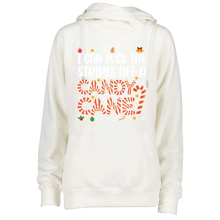 I Can Suck The Stripes Off A Candy Cane Funny Christmas Xmas Funny Gift Womens Funnel Neck Pullover Hood