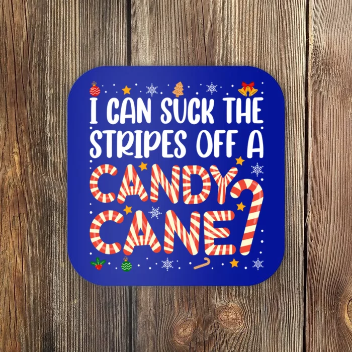 I Can Suck The Stripes Off A Candy Cane Funny Christmas Xmas Funny Gift Coaster