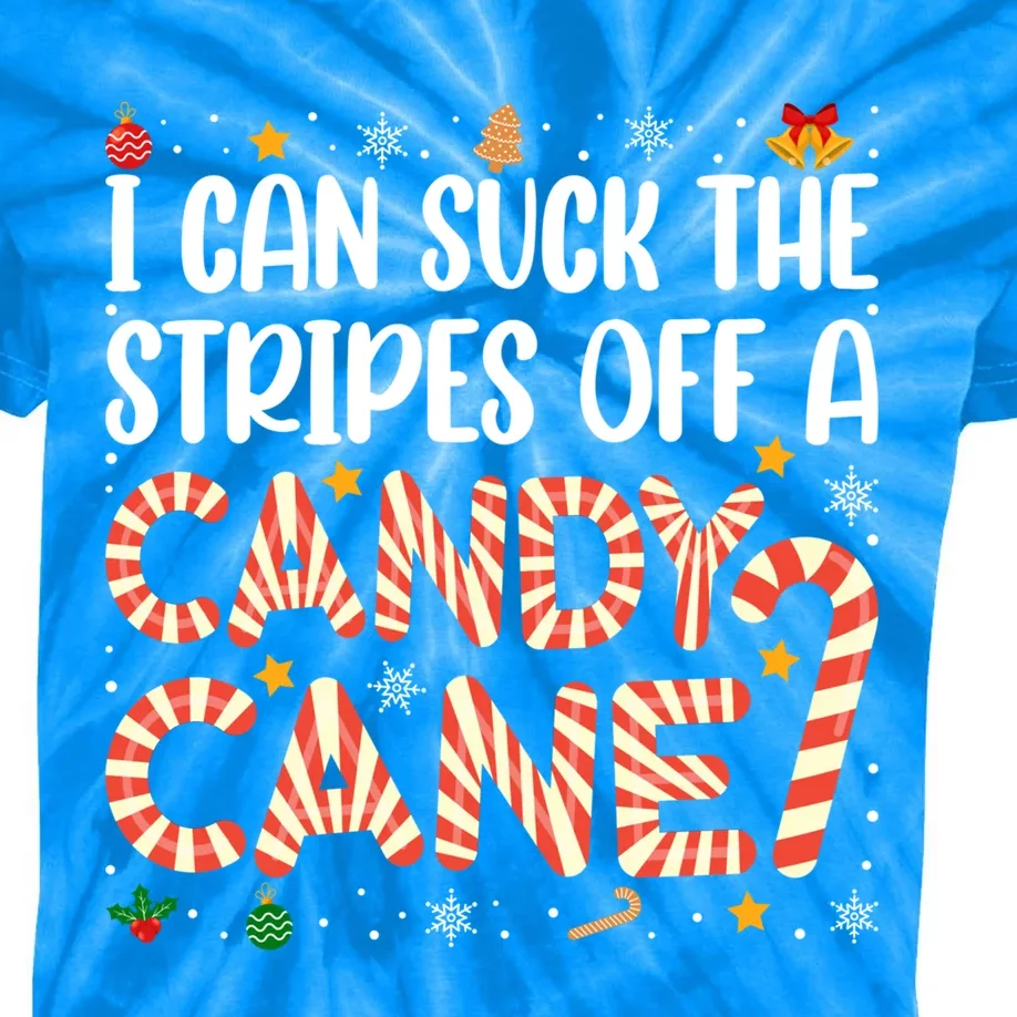 I Can Suck The Stripes Off A Candy Cane Funny Christmas Xmas Funny Gift Kids Tie-Dye T-Shirt