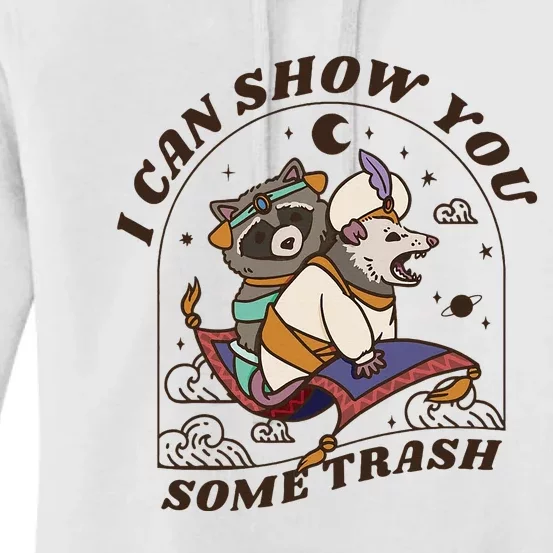 I Can Show You Some Trash Funny Raccoon Possum Raccoon Women's Pullover Hoodie