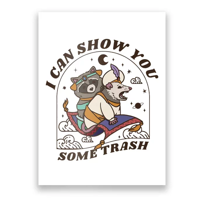 I Can Show You Some Trash Funny Raccoon Possum Raccoon Poster