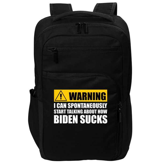 I Can Spontaneously Start Talking About How Biden Sucks Impact Tech Backpack