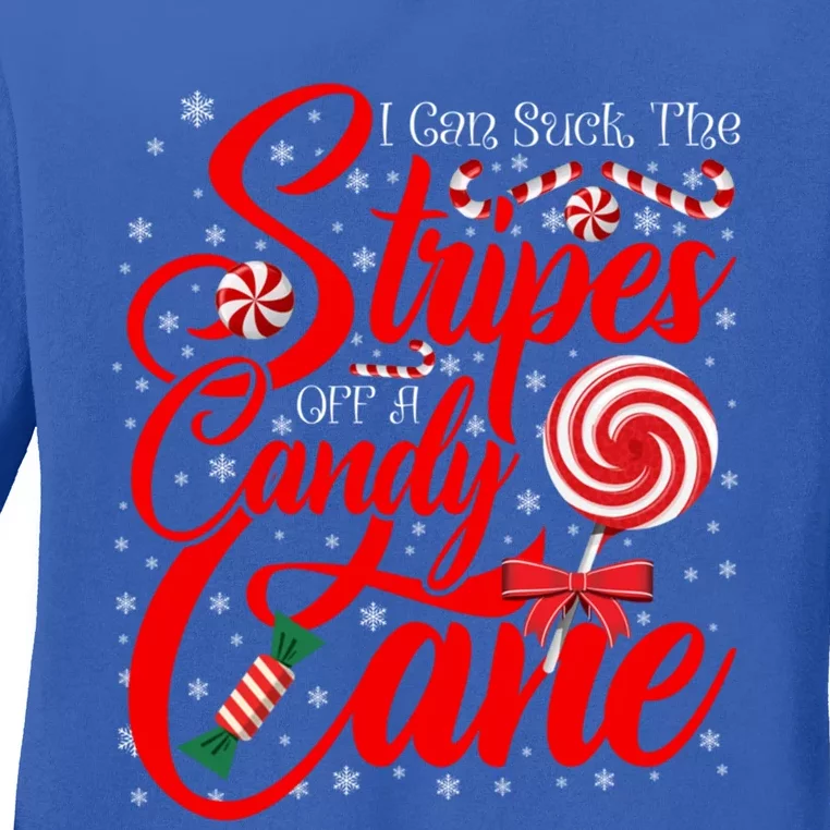 I Can Suck The Stripes Off A Candy Cane Christmas Naughty Cool Gift Ladies Long Sleeve Shirt